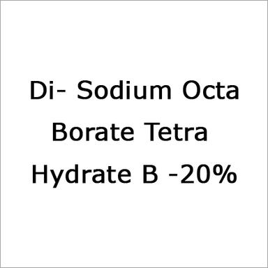 B -20% Di- Sodium Octa Borate Tetra  Hydrate