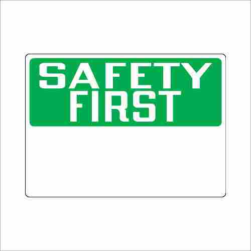 Safety First Think Signage