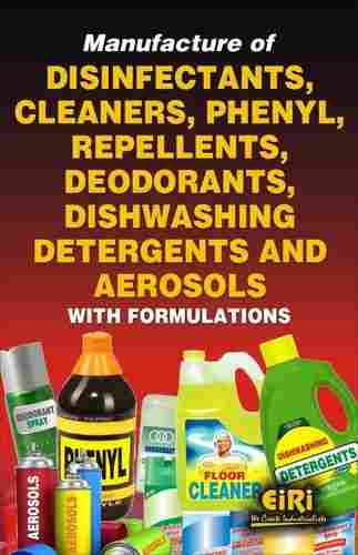 Manufacture Of Disinfectants, Cleaners,Phenyl, Repellents Book