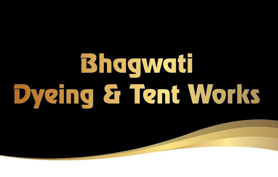 BHAGWATI DYEING & TENT WORKS