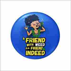 Friend With Weed Badges