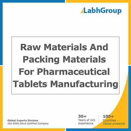 Raw materials and packing materials for Pharmaceutical Tablets manufacturing