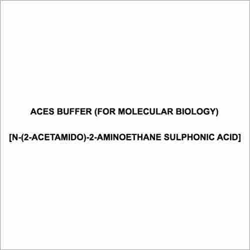 Aces Buffer (For Molecular Biology) [N-(2-acetamido)-2-aminoethane Sulphonic Acid]