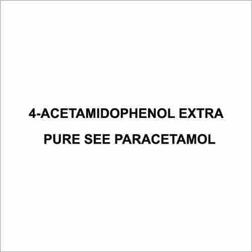 4-Acetamidophenol Extra Pure See Paracetamol