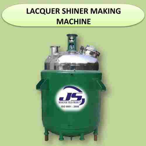Lacquer Shiner Making Machine
