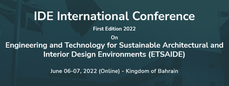 International Conference on Engineering and Technology for Sustainable Architectural and Interior Design Environments (ETSAIDE)