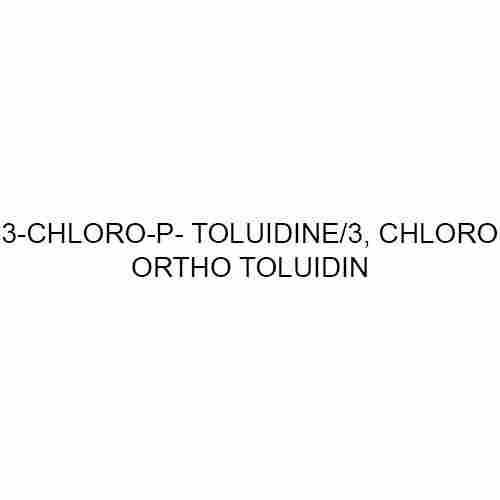 3-Chloro-P- Toluidine-3 Chloro Ortho Toluidine
