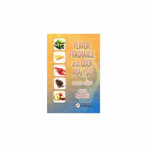 Flavor Fragrance and Odor Analysis Second Edition By Ray Marsili