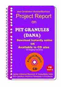 Pet Granules (Dana) II manufacturing project Report eBook