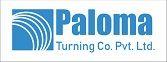PALOMA TURNING COMPANY PVT. LTD.