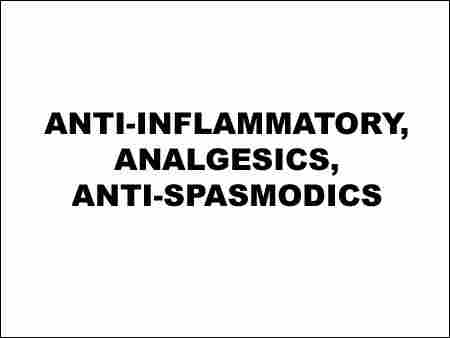 Anti-Inflammatory, Analgesics, Anti-Spasmodics