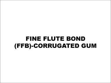 Fine Flute Bond (FFB) - Corrugated Gum