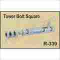 Square Tower Bolt