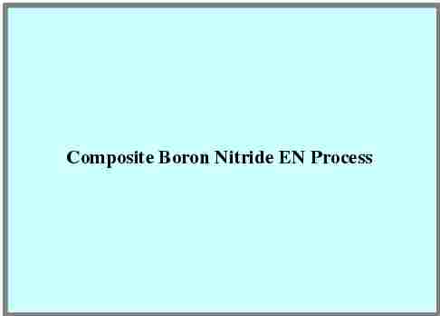 Composite Boron Nitride EN Process