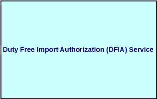 Duty Free Import Authorization Service (Dfia)