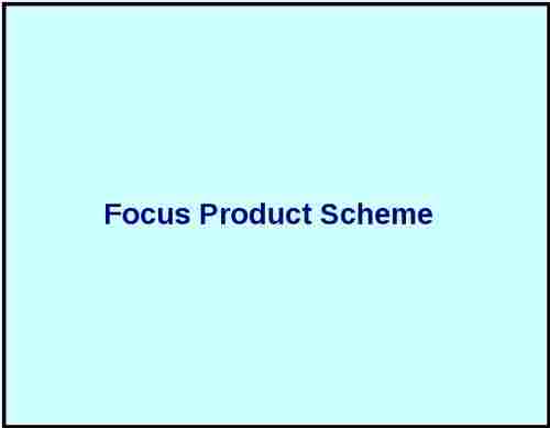 Focus Product Scheme