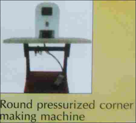 Round Pressurized Corner Making Machine