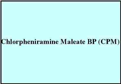 Chlorpheniramine Maleate BP (CPM)