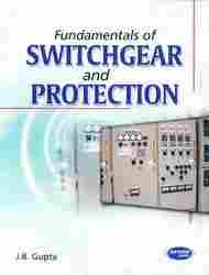 Fundamentals of Switchgear and Protection Books