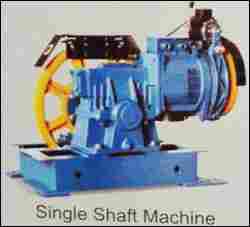Single Shaft Machine