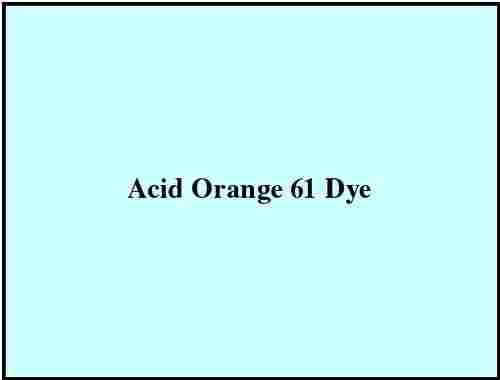 Acid Orange 61 Dye
