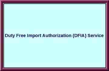 Duty Free Import Authorization (DFIA) Scheme