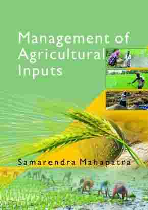 Management Of Agricultural Inputs (Samarendra Mahapatra) Book