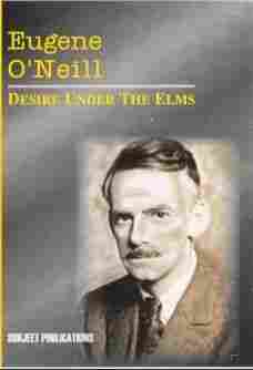 Eugene O Neill Desire Under the Elms Book