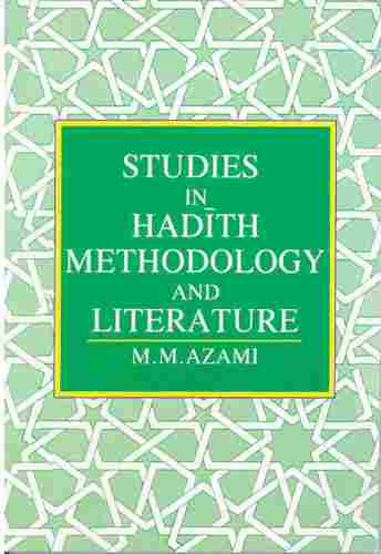 Studies In Hadith Methodology And Literature Book