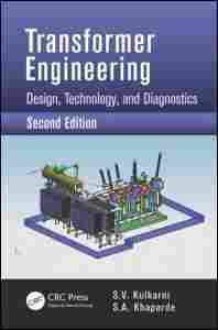 Transformer Engineering - Design, Technology, And Diagnostics, Second Edition Book