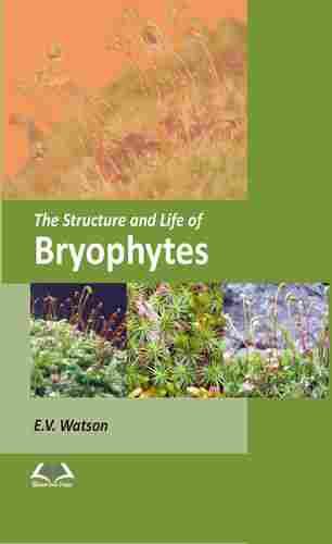 The Structure and Life of Bryophytes Book
