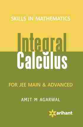 Skills In Mathematics - Integral Calculus For Jee Main And Advanced Book