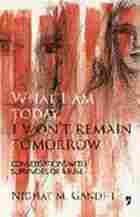 What I Am Today I Wont Remain Tomorrow Book