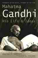 Mahatma Gandhi: His Life And Ideas Book