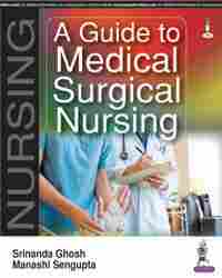 A Guide to Medical Surgical Nursing Book