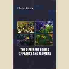Different Forms Of Plants And Flowers - Charles Darwin
