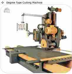 Degree Type Cutting Machine
