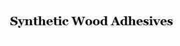 Synthetic wood adhesives