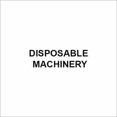 Disposable Machinery