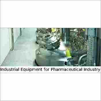 Industrial Equipment for Pharmaceutical Industry