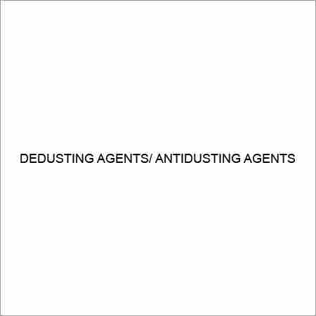 Dedusting Agents -Antidusting Agents