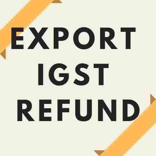 IGST Refund On Exports Consultancy Service