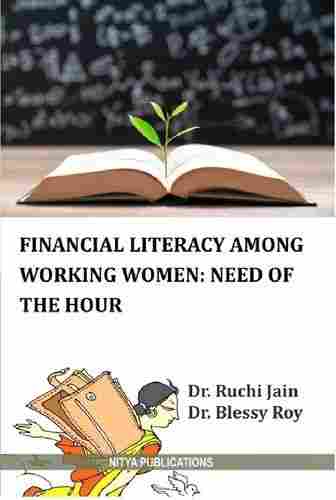 Financial Literacy Among Working Women : Need of the Hour Book