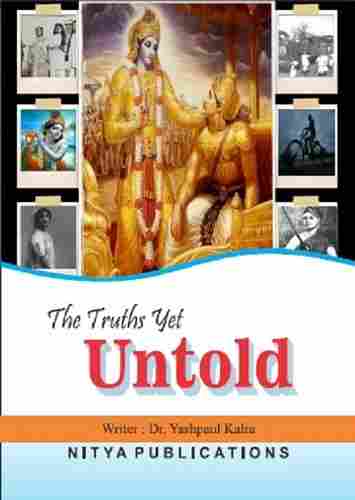 The Truths Yet Untold Book by Yashpaul Kalra