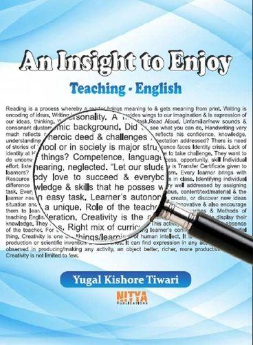 एन इनसाइट टू एन्जॉय टीचिंग - युगल किशोर तिवारी द्वारा लिखित अंग्रेजी पुस्तक बोर्ड की मोटाई: 0.3 सेंटीमीटर (सेमी) 
