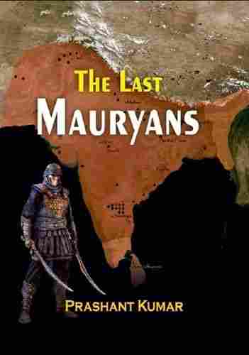 The Last Mauryans Book Written by Prashant Kumar