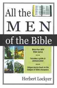 ALL THE MEN OF THE BIBLE