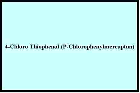 4-Chloro Thiophenol (P-Chlorophenylmercaptan)