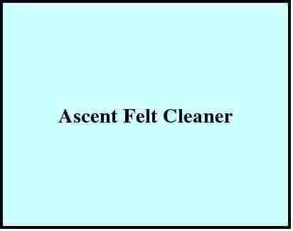 Ascent Felt Cleaner