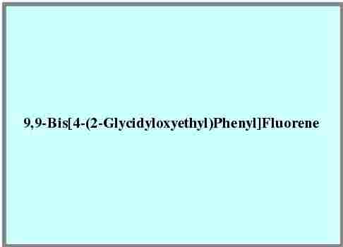 9,9-Bis [4-(2-Glycidyloxyethyl)Phenyl] Fluorene